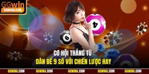 Cơ hội thắng từ dàn đề 9 số với chiến lược hay