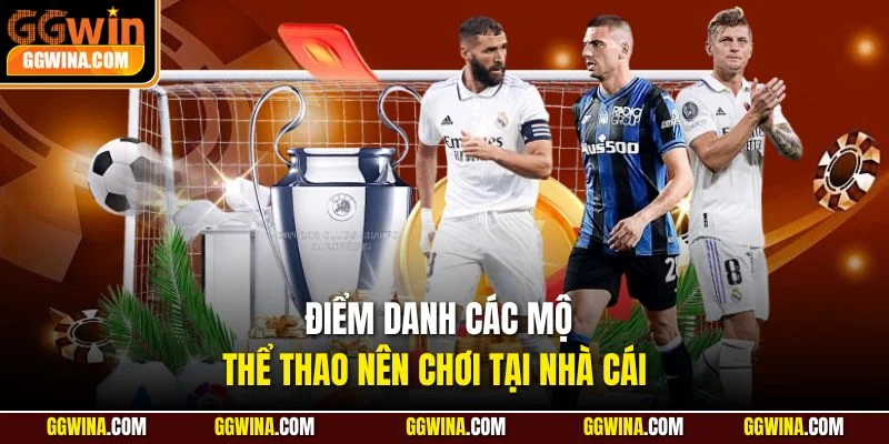 Điểm danh các môn thể thao nên chơi tại nhà cái