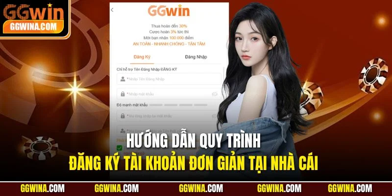 Hướng dẫn quy trình đăng ký tài khoản đơn giản tại nhà cái