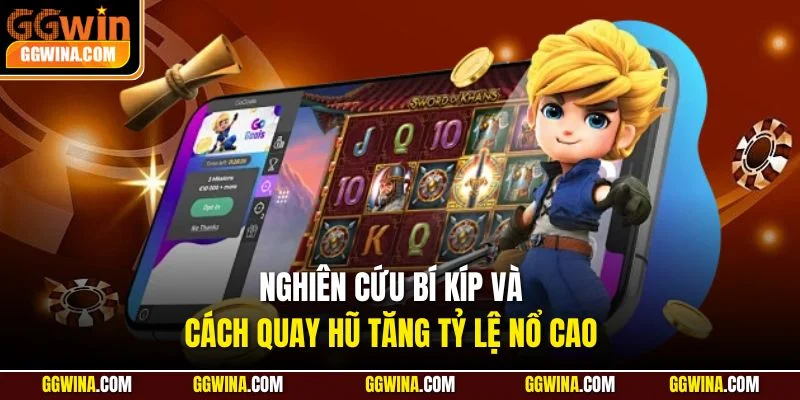 Nghiên cứu bí kíp và cách quay hũ tăng tỷ lệ nổ cao