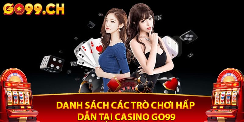 Danh sách trò chơi go99 game bài đổi thưởng